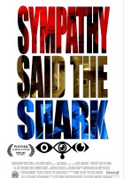 plakat filmu Sympathy, Said the Shark