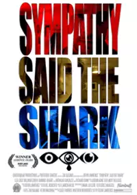 Plakat filmu Sympathy, Said the Shark