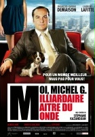 plakat filmu Moi, Michel G., milliardaire, maître du monde