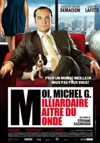 Plakat filmu Moi, Michel G., milliardaire, maître du monde
