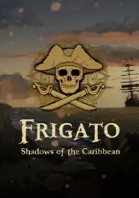 Plakat gry Frigato: Shadows of the Caribbean