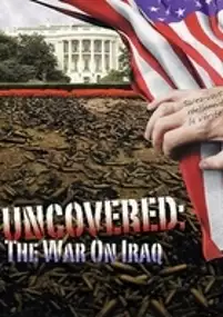 Plakat filmu Uncovered: The War on Iraq
