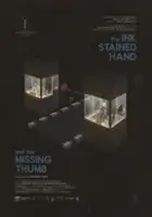 plakat filmuThe Ink-Stained Hand and the Missing Thumb