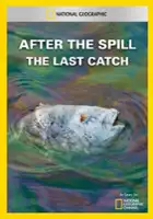Saralena Weinfield / After the Spill: The Last Catch
