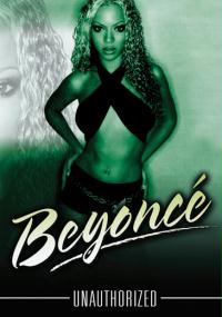 Beyonce - Unauthorized