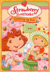 Plakat filmu Strawberry Shortcake: Cooking Up Fun