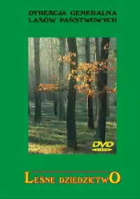Plakat filmu Leśne dziedzictwo