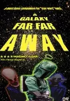 plakat filmu A Galaxy Far, Far Away
