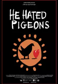 Plakat filmu He Hated Pigeons