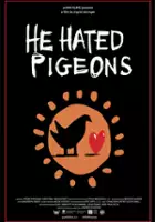 plakat filmu He Hated Pigeons