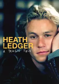 Plakat filmu Heath Ledger: A Tragic Tale