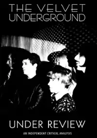 Plakat filmu Velvet Underground: Under Review
