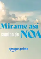 plakat filmu M&iacute;rame As&iacute;, el camino de Noa