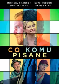 Plakat filmu Co komu pisane