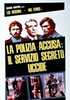 plakat filmu La Polizia accusa: il servizio segreto uccide