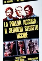 plakat filmu La Polizia accusa: il servizio segreto uccide