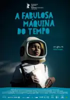 Daniel Grinspum / A Fabulosa M&aacute;quina do Tempo