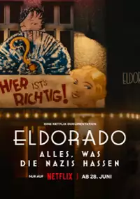 Plakat filmu Eldorado: Wszystko, czego nienawidzą naziści