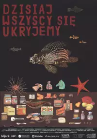 Plakat filmu Dzisiaj wszyscy się ukryjemy
