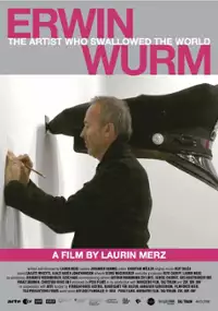Plakat filmu Erwin Wurm - Der Künstler der die Welt verschluckt