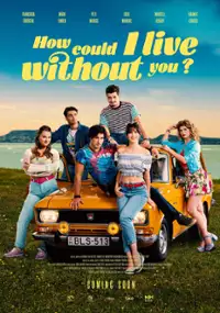Plakat filmu Hogyan tudnék élni nélküled?
