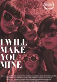 Plakat filmu I Will Make You Mine