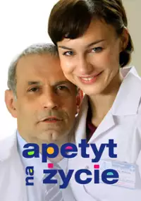 Plakat serialu Apetyt na życie