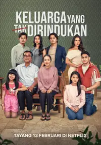 Plakat serialu Keluarga Yang Tak Dirindukan