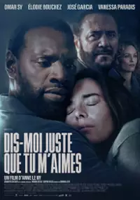 Plakat filmu Dis-moi juste que tu m'aimes