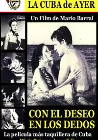 Plakat filmu Con el deseo en los dedos
