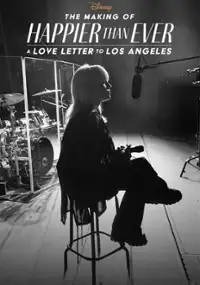 Plakat filmu Kulisy &quot;Happier Than Ever: A Love Letter to Los Angeles&quot;
