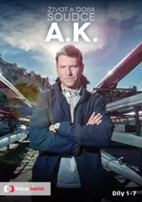 Plakat serialu Život a doba soudce A. K.