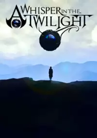 Plakat gry A Whisper in the Twilight: Chapter One - The Journey Begins