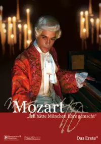 Plakat filmu Mozart - Ich hätte München Ehre gemacht