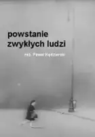 Urszula Rybicka / Powstanie zwykłych ludzi