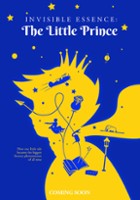 plakat filmu Invisible Essence: The Little Prince