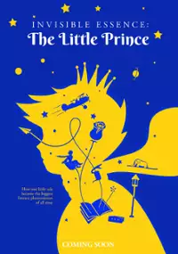 Plakat filmu Invisible Essence: The Little Prince
