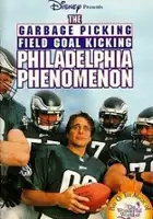 plakat filmu The Garbage Picking Field Goal Kicking Philadelphia Phenomenon