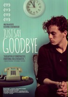 plakat filmu Just Say Goodbye
