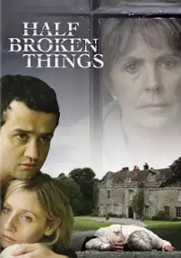 Plakat filmu Half Broken Things