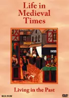plakat filmu Living in the Past: Life in Medieval Times