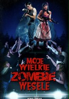 plakat filmu Moje wielkie zombie wesele