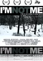 plakat filmu I'm Not Me