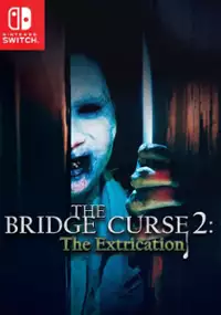 Plakat gry The Bridge Curse 2: The Extrication
