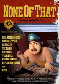 Plakat filmu None Of That