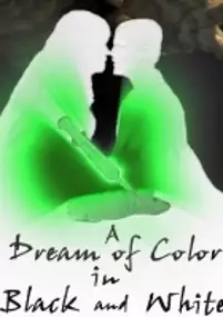 Plakat filmu A Dream of Color in Black and White