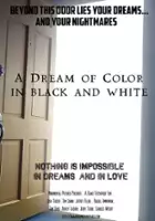 Jerry Stark / A Dream of Color in Black and White