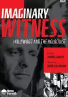 Daniel Anker / Imaginary Witness: Hollywood and the Holocaust