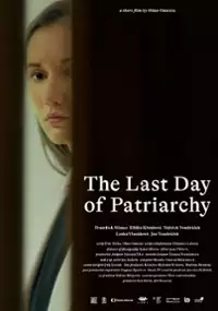 Plakat filmu Ostatni dzień patriarchatu