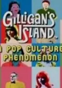 Plakat filmu Gilligan's Island: A Pop Culture Phenomenon